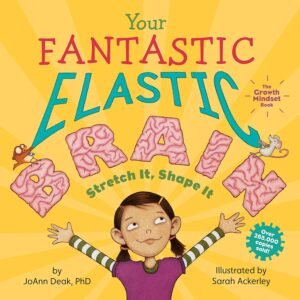 a girl with her arms stretch out wide. Your Fantastic Elastic Brain. A fabulous Growth Mindset Story For Kids.