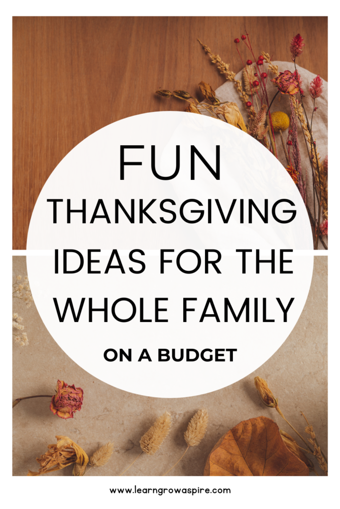 Fun Thanksgiving Ideas for the whole family on a budget. 