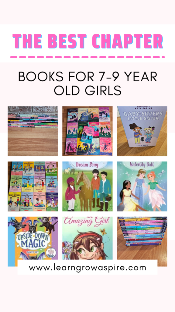 A collage showing the best chapter books for girls 7-9 years old. Books include the baby-sitters club, The Never Girls, The Sticker Dolly Collections from Usborne and Upside down magic. 
