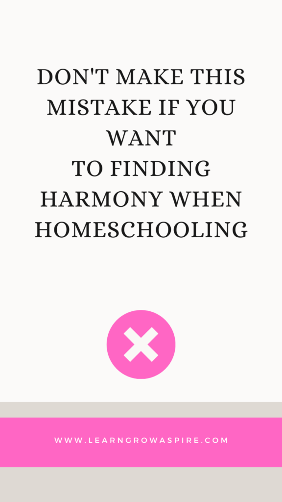 An infographic saying don't make this mistake if you want to find harmony when homeschooling. How to balance homeschooling with breaks. 