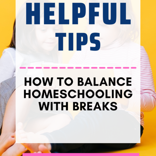 How to Balance Homeschool Activities With Breaks