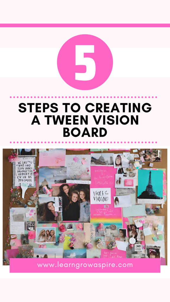 a tween vision board. 5 Tips for creating a vision board for tween.