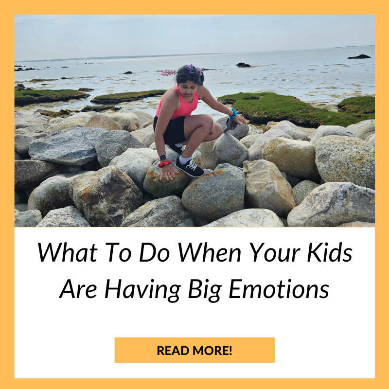 a girl climbing rocks near a lake. What to do when your kids are having big emotions. 