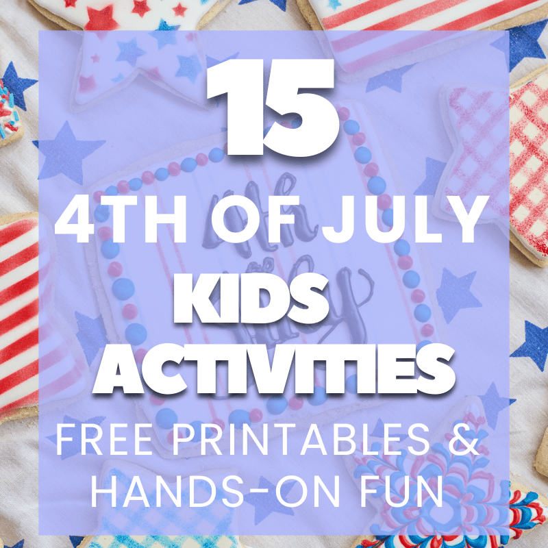 fun activities for kids for Independence Day July 4th. 