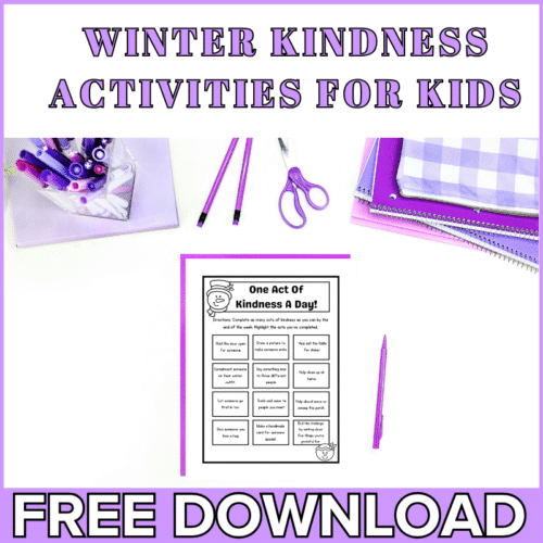 Encourage empathy this season with our Winter Kindness Challenge for kids! Grab a free printable tracker with simple acts of kindness for home or classroom.