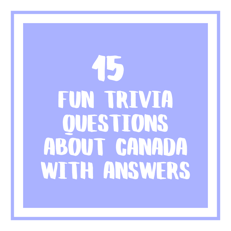 Canadian trivia for Kids with answers