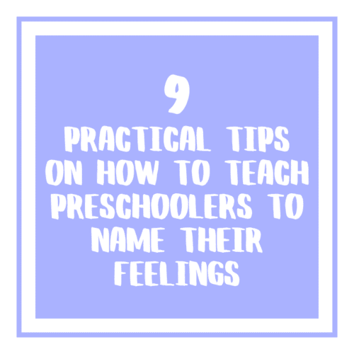 How To Teach Preschoolers To Name Their Feelings