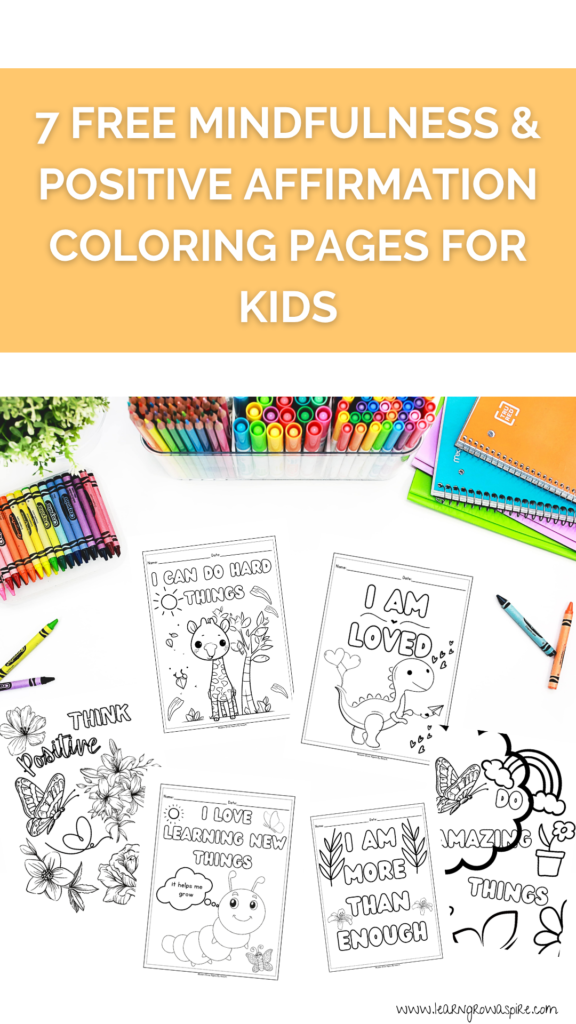 7 Free Mindfulness & Positive Affirmation Coloring Pages For Kids