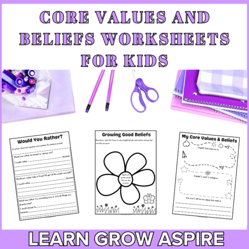 Core Values And Beliefs Worksheets For Kids