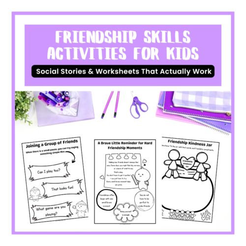 Social Stories & Worksheets That Actually Work for making friendships for kids