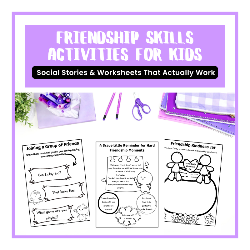 Social Stories & Worksheets That Actually Work for making friendships for kids